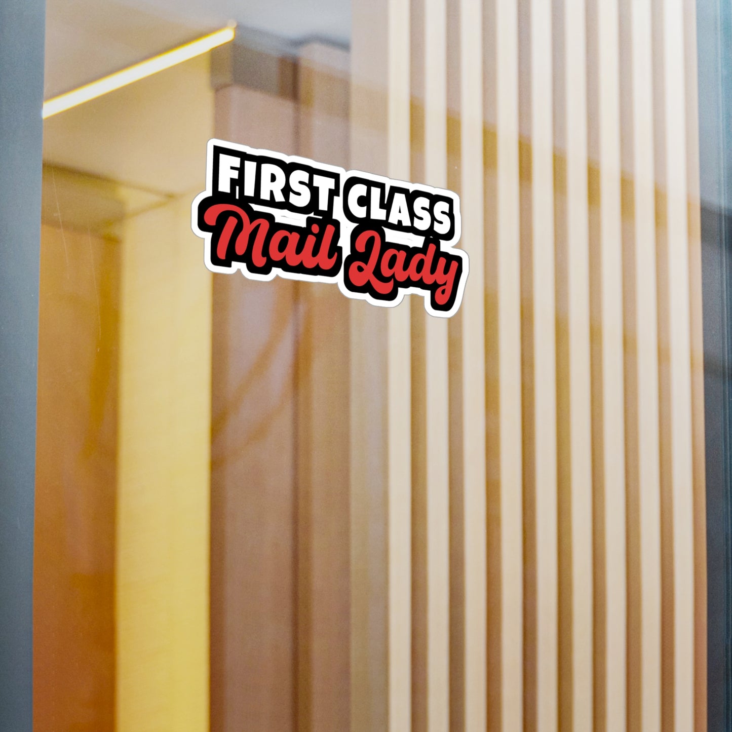 First Class Mail Lady | Postal worker Sticker | Funny postal worker Decals | Postal worker Gift