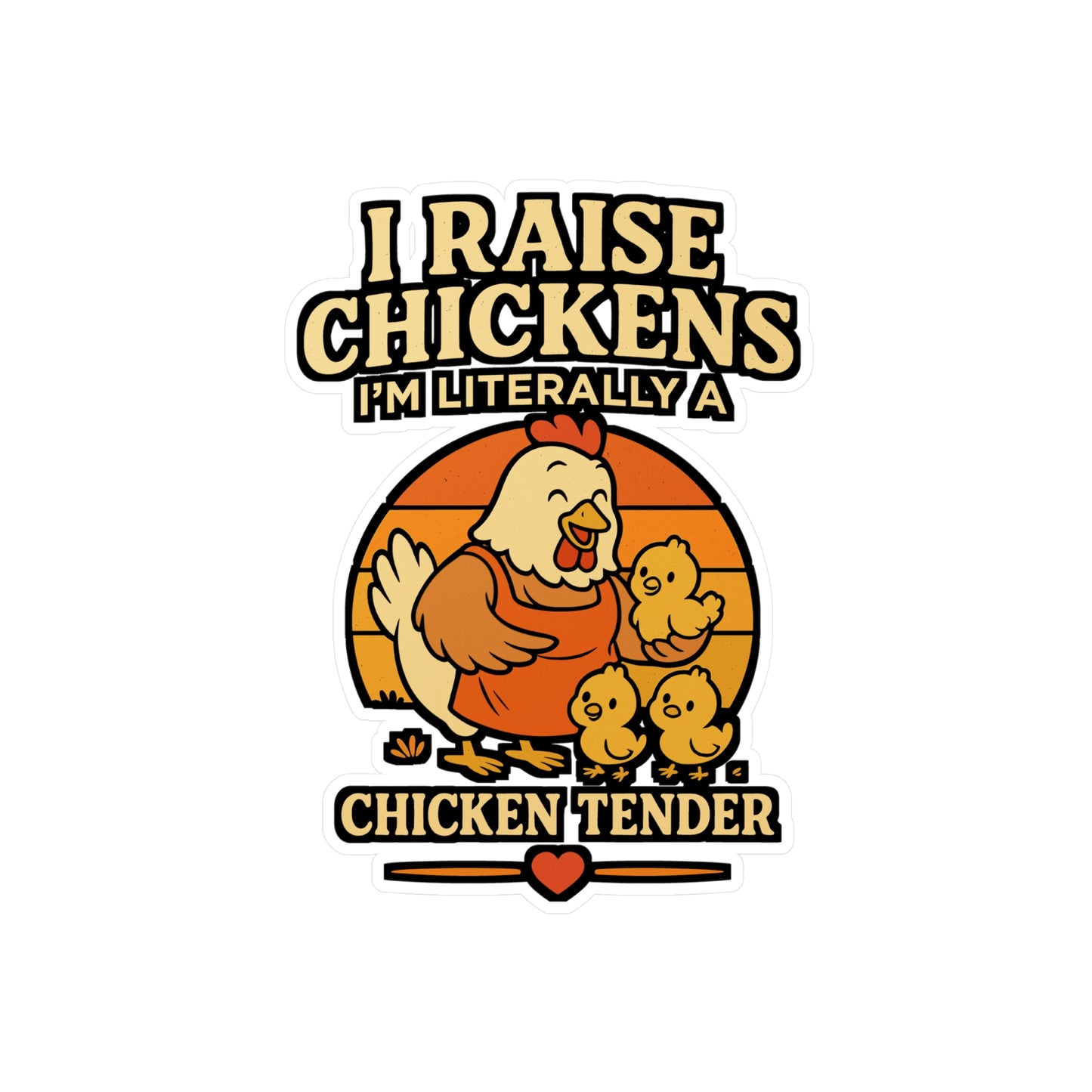 I Raise Chickens I'm Literally a Chicken Tender – Funny Rooster Sticker for Laptop or Water Bottle | Vinyl Farm Animal Gift Decal