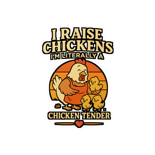 I Raise Chickens I'm Literally a Chicken Tender – Funny Rooster Sticker for Laptop or Water Bottle | Vinyl Farm Animal Gift Decal