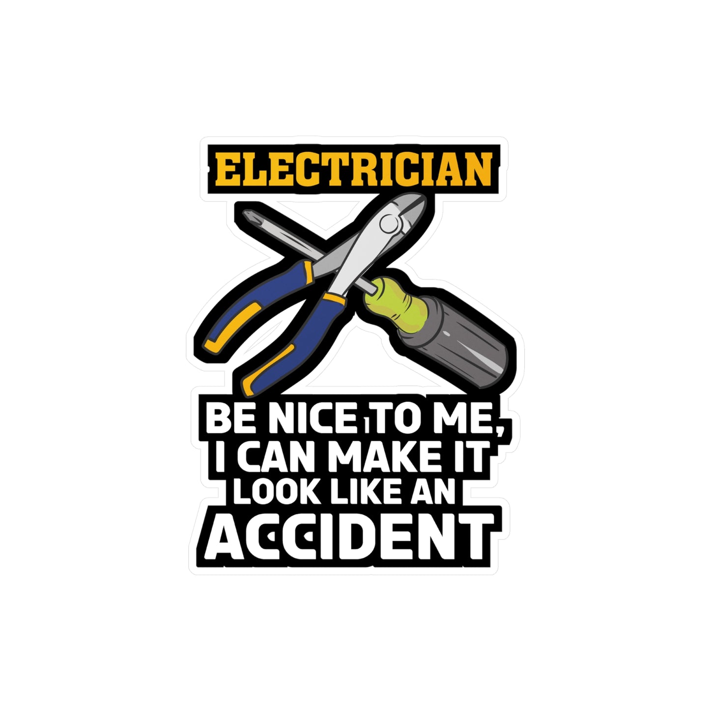 Look Like An Accident Electrician - Electrician Sticker for Laptop Sticker. Water Bottle Sticker, Vinyl Stripper Decal - Electrician Gift