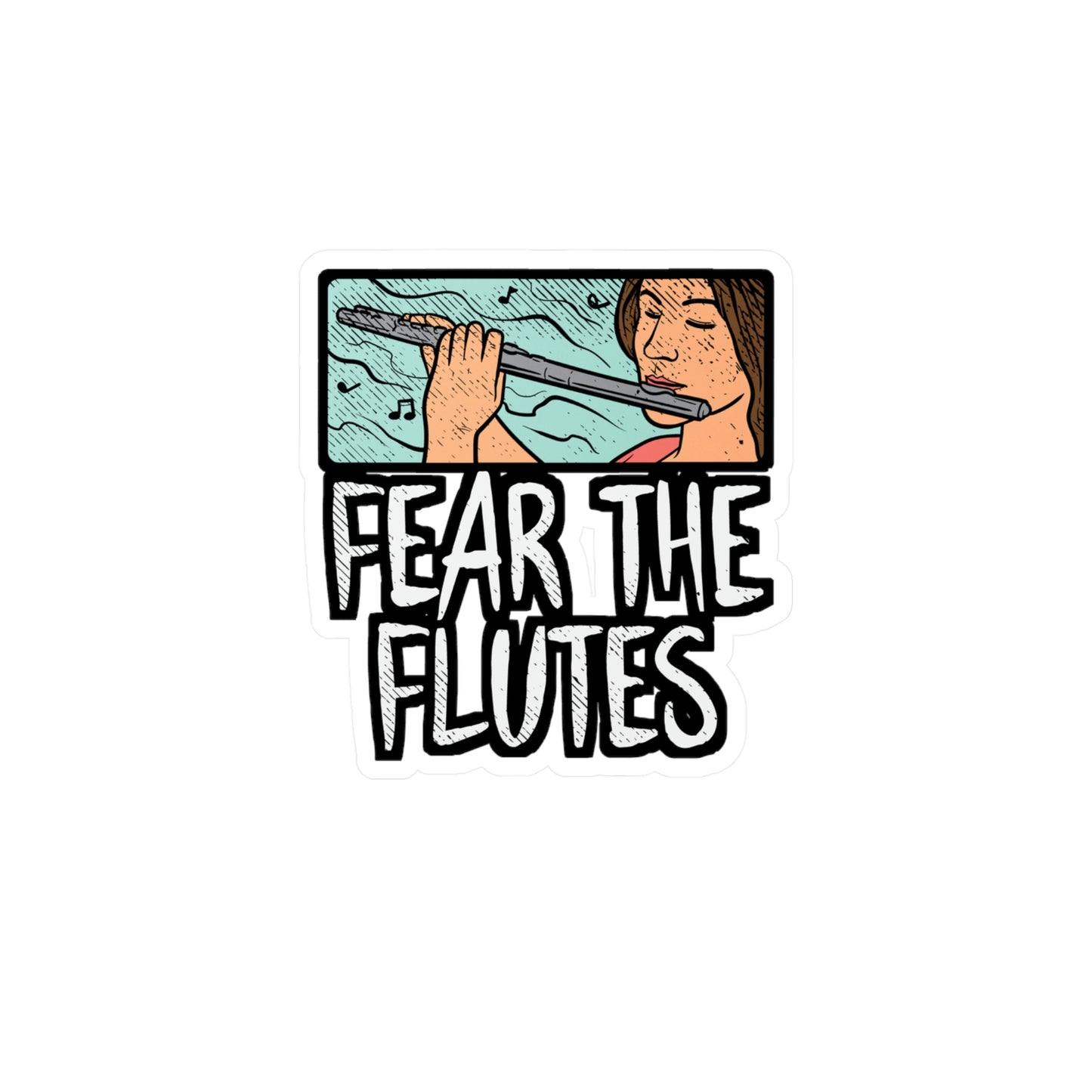 Fear The Flutes - Flute Sticker for Car Window Laptop Sticker. Water Bottle Sticker, Vinyl Treble Decal, Marching band Sticker - Flute Gift