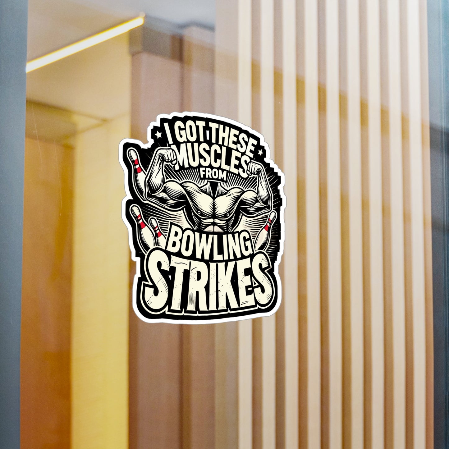 I Got These Muscles From Bowling Strikes - Bowling Sticker for Laptop Sticker. Water Bottle Sticker, Vinyl Bowling strikes Decal - Bowling Gift