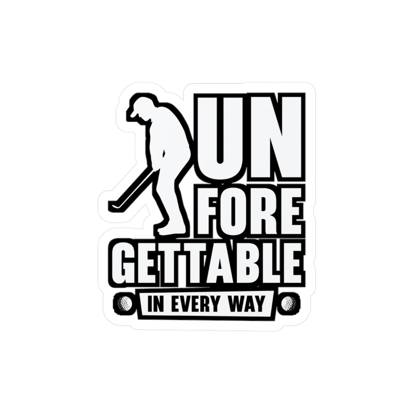 Golf Player Unforegettable - Golf Sticker for Laptop Sticker. Water Bottle Sticker, Vinyl Golfing Decal - Golf Gift