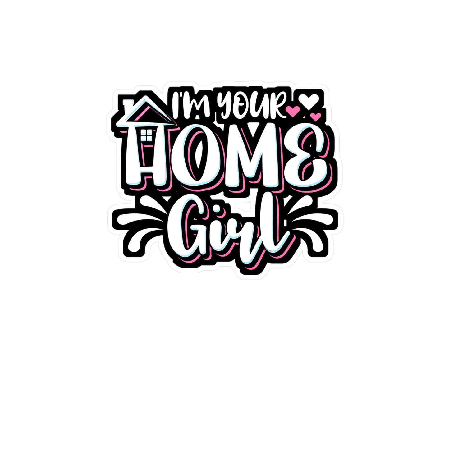 I'm Your Home Girl Realtor - Realtor Sticker for Laptop Sticker. Water Bottle Sticker, Vinyl Closure Decal - Realtor Gift