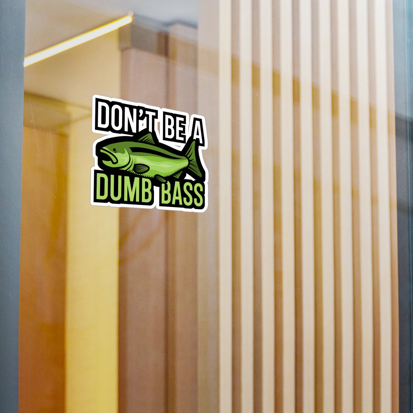 Dont be a dump bass - Fisher Sticker for Wall, Laptop, Window, Truck, Car Fisher Gift Vinyl Carrie fisher Decal Sticker