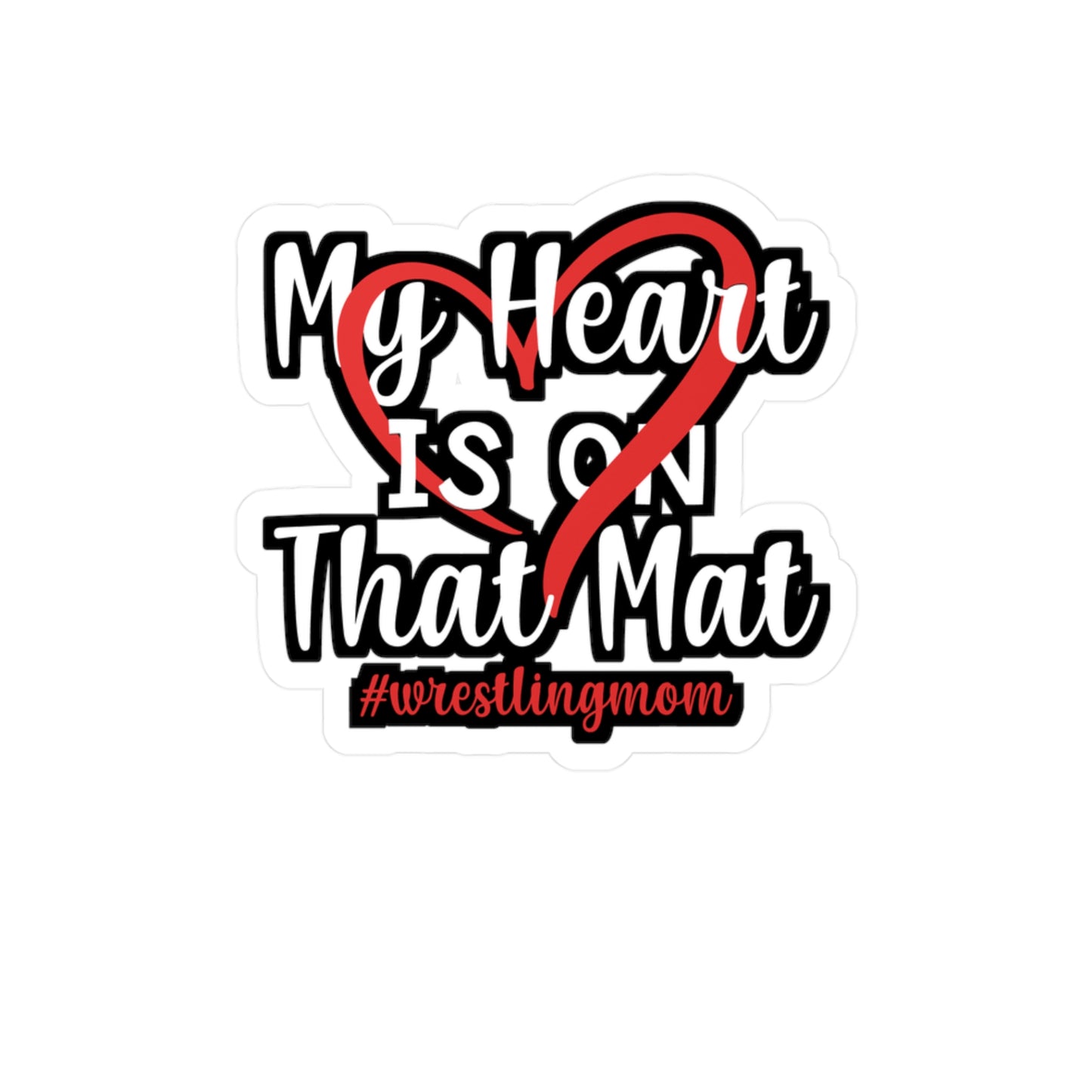 My Heart is on That Mat - Wrestle Sticker for Wall, Laptop, Window, Truck, Car Wrestle Gift Vinyl Wrestling Decal Sticker