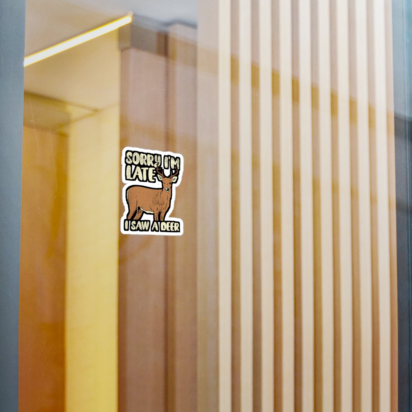 Sorry I'm Late I Saw A Deer - Deer Sticker for Car Window Laptop Sticker. Water Bottle Sticker, Vinyl Venison Decal, Elk Sticker - Deer Gift