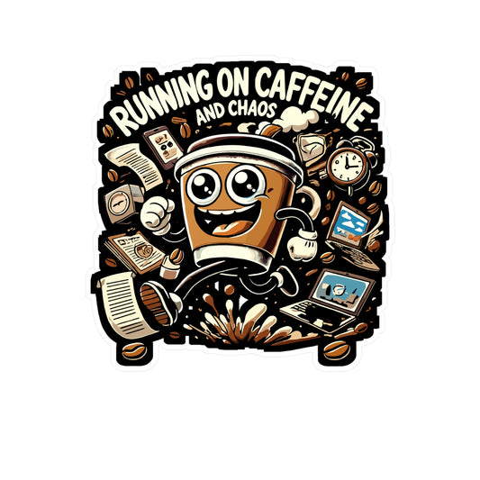 Running on Caffeine and Chaos - Caffeine humor Sticker for Laptop Sticker. Water Bottle Sticker, Vinyl Funny coffee art Decal - Caffeine humor Gift