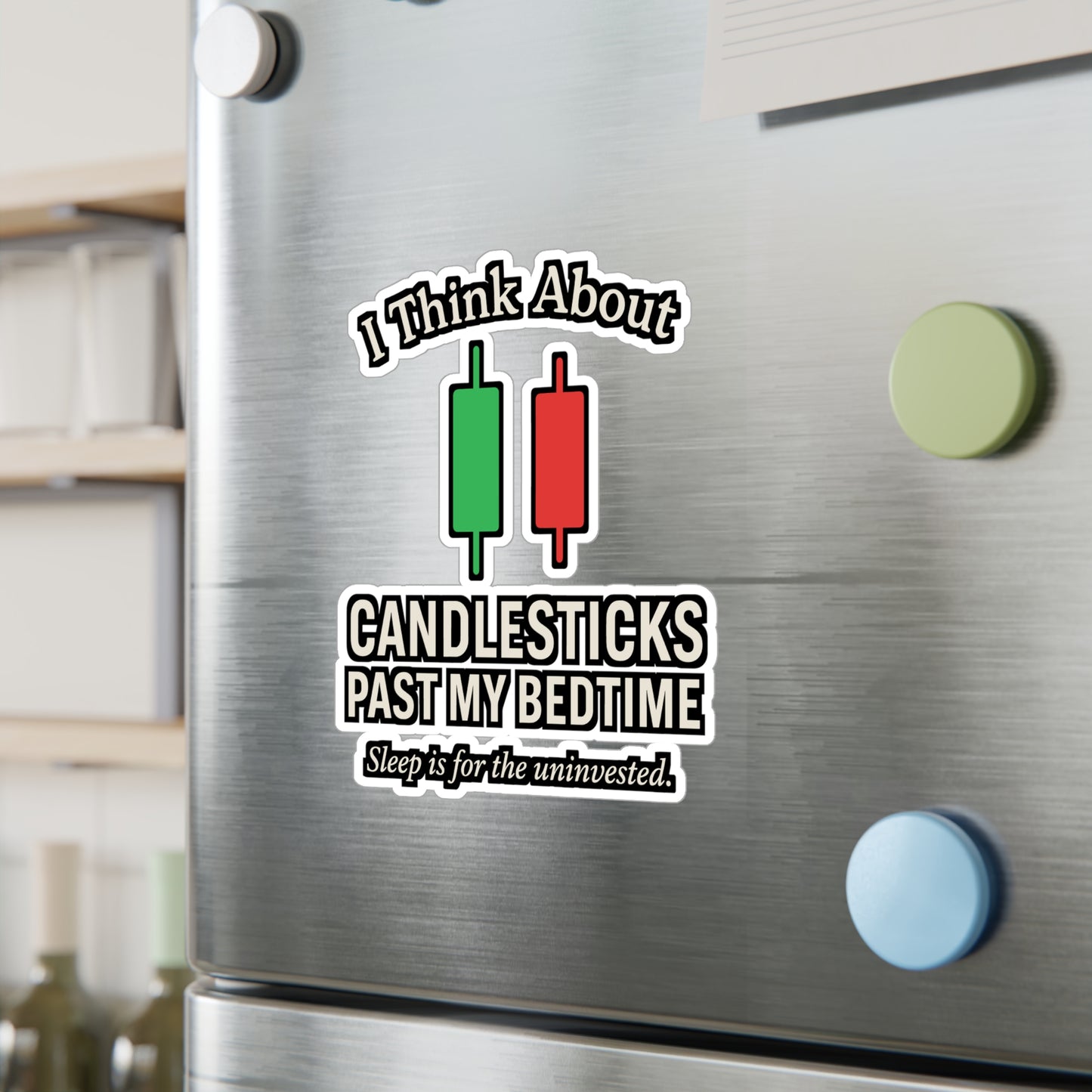 I Think About Candlesticks Past My Bedtime – Forex Sticker for Laptop or Water Bottle | Vinyl Trading Decal, Funny Trader Gift