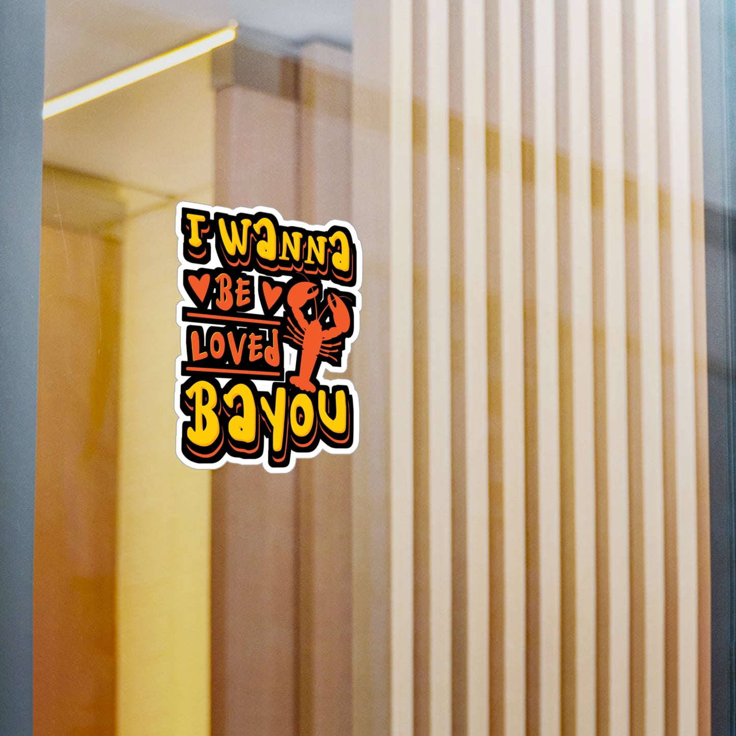 I Wanna Be Loved Bayou Crawfish | Crawfish Sticker | Pinch Decals | Cray Laptop Sticker | Crawfish Gift | Pinch Gift