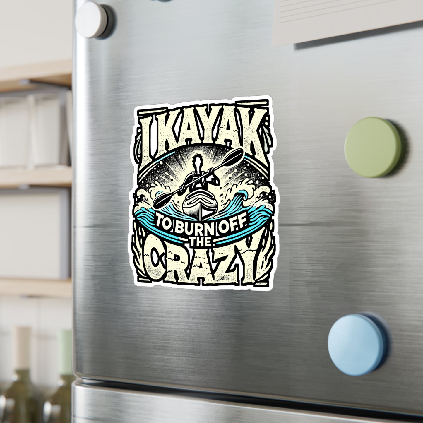 I Kayak To Burn Off The Crazy – Kayak Sticker for Laptop or Water Bottle | Vinyl Kayaking Decal | Kayak Gift for Paddlers