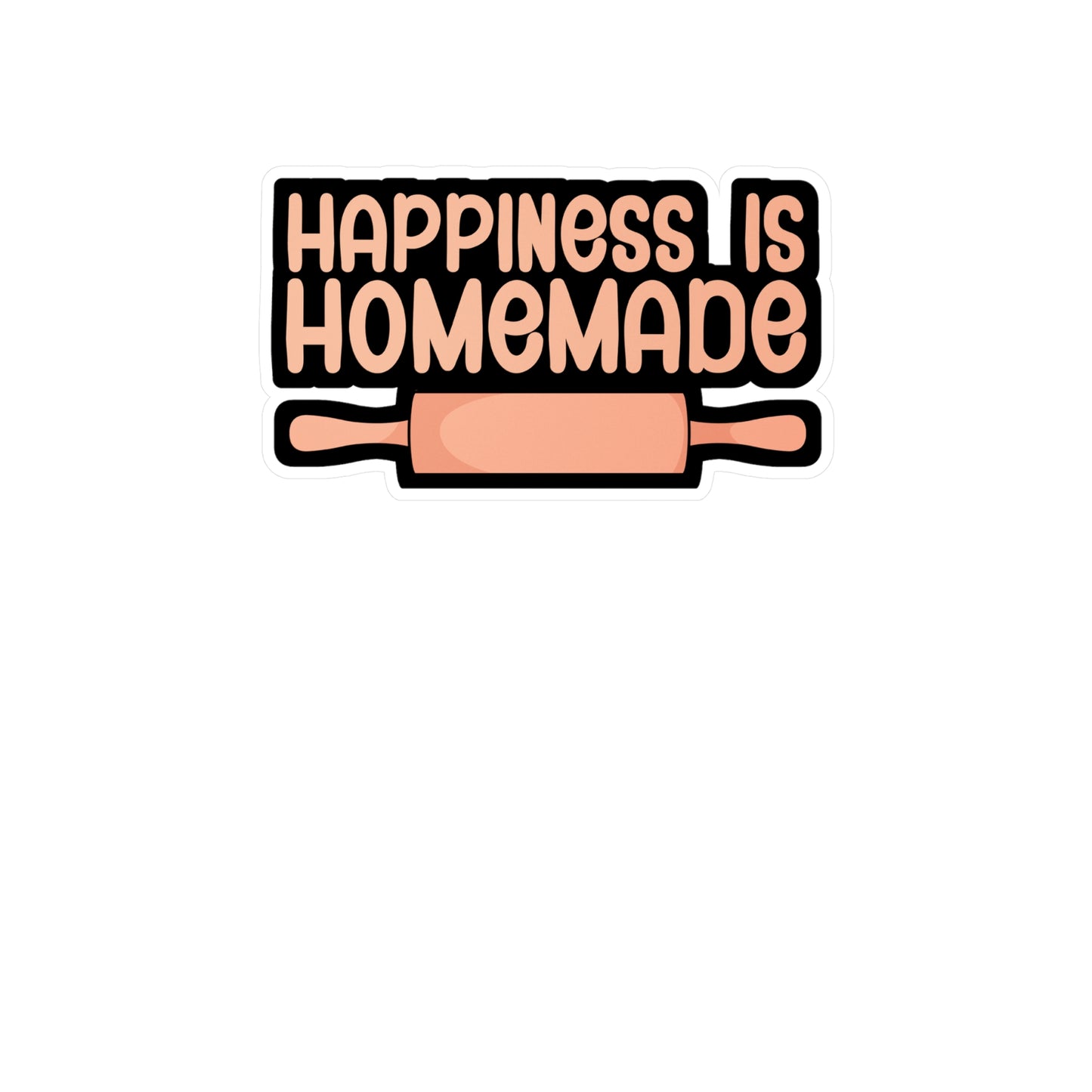 Happiness is homemade - Gift Sticker for Wall, Laptop, Window, Truck, Car Gift Gift Vinyl Chef Decal Sticker