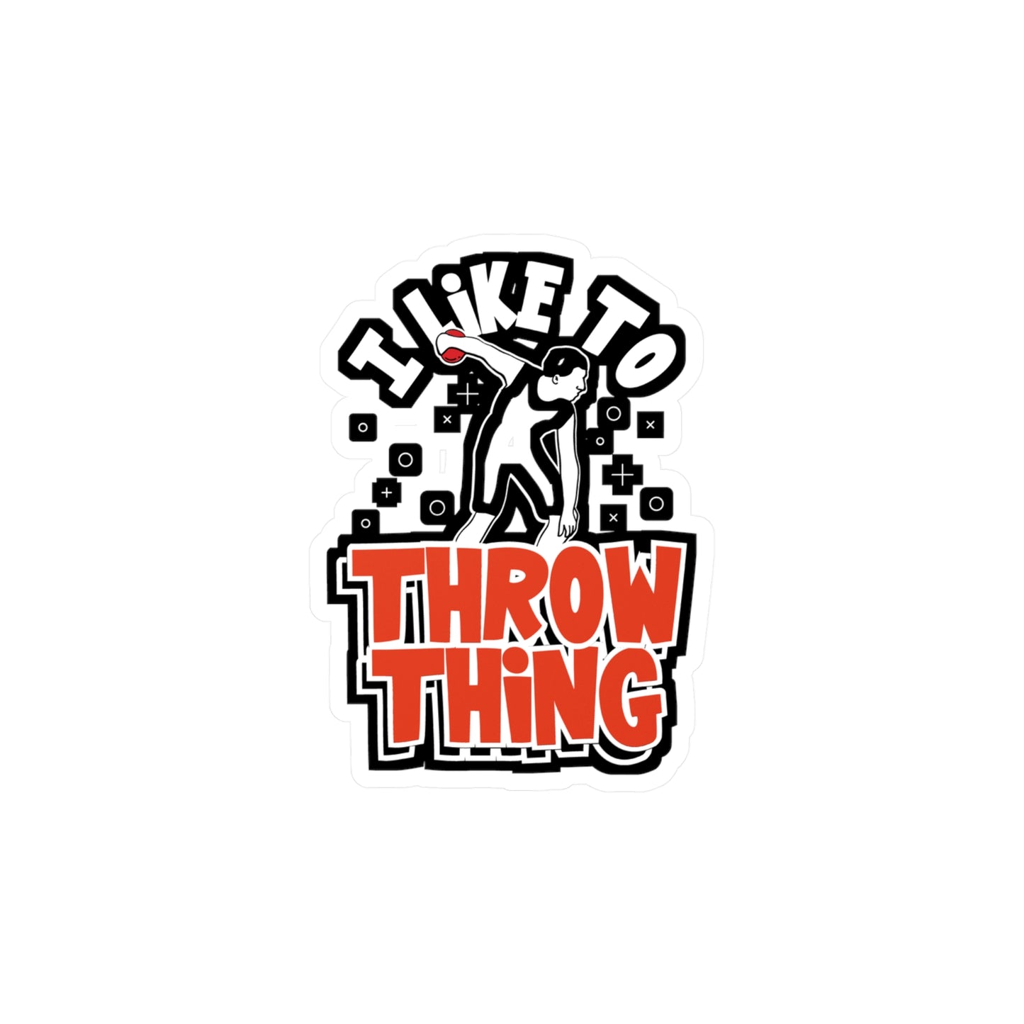 I Like To Throw Things Track & Field Throwing - Track-and-field Sticker for Laptop Sticker. Water Bottle Sticker, Vinyl Discus-throw Decal - Track-and-field Gift