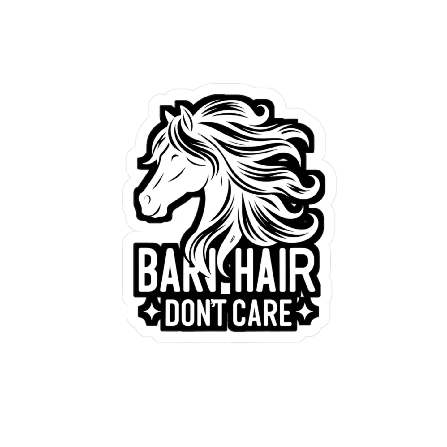 Barn Hair Don't Care  - Horse Sticker for Car Window Laptop Sticker. Water Bottle Sticker, Vinyl Pasture Decal, Neigh Sticker - Horse Gift