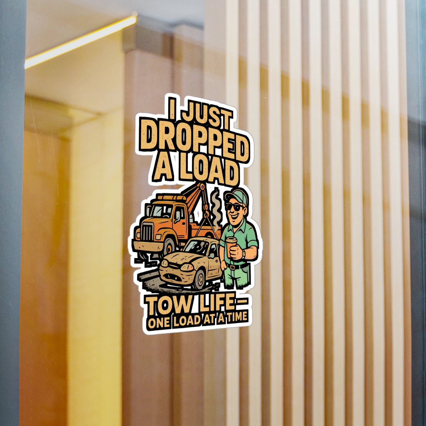 I Just Dropped a Load Tow Life – Vinyl Sticker for Laptop or Water Bottle | Funny Tow Trucker Gift, Hooked Decal