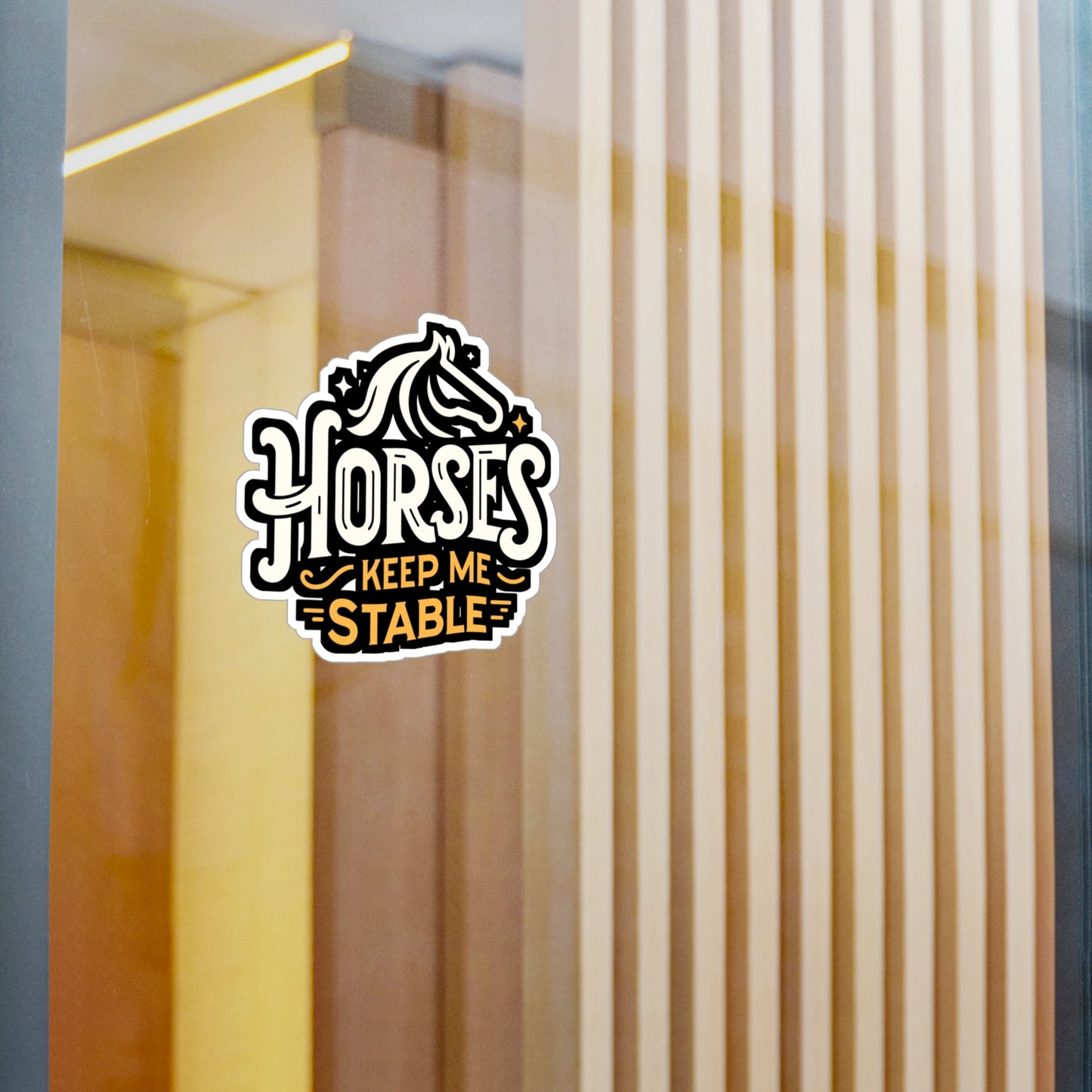 Horses Keep Me Stable - Horse Sticker for Car Window Laptop Sticker. Water Bottle Sticker, Vinyl Pasture Decal, Neigh Sticker - Horse Gift