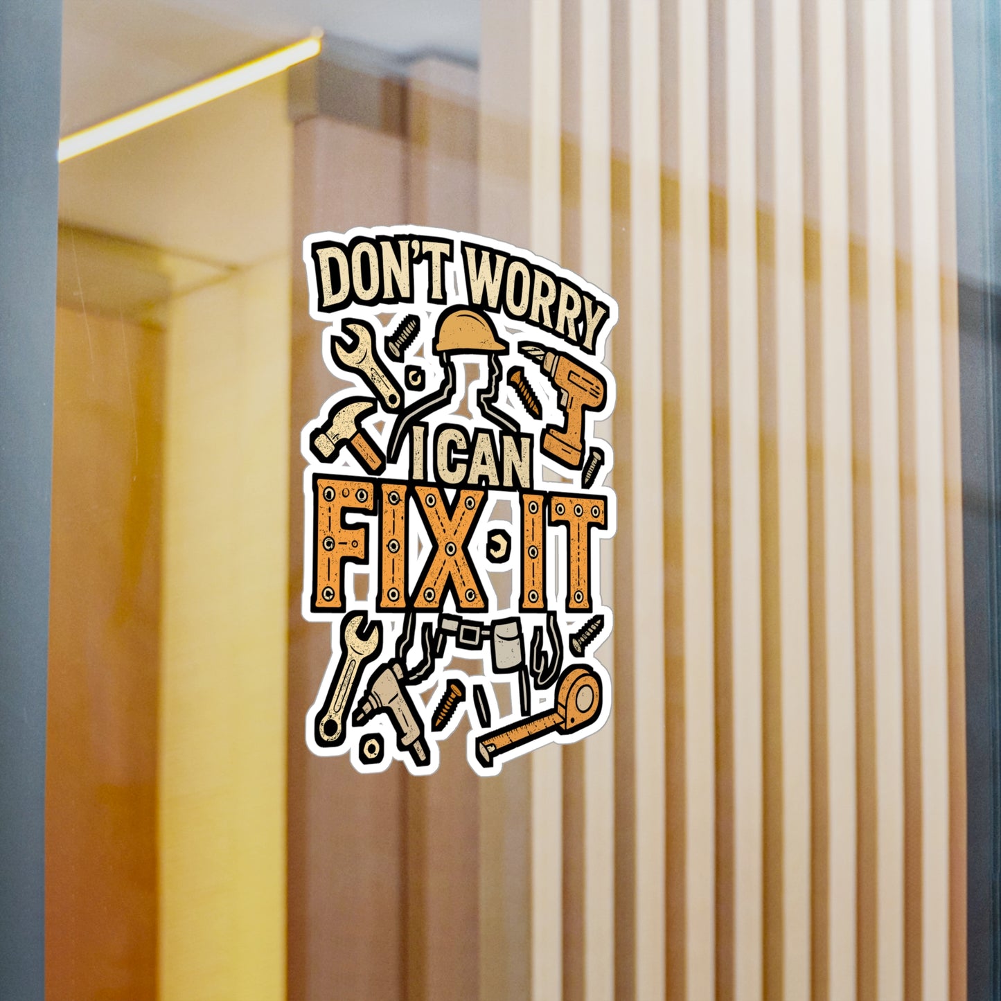 Don't Worry I Can Fix It – Handyman Sticker for Laptop, Water Bottle, Toolbox | Funny Repair Gift, DIY Enthusiast Decal
