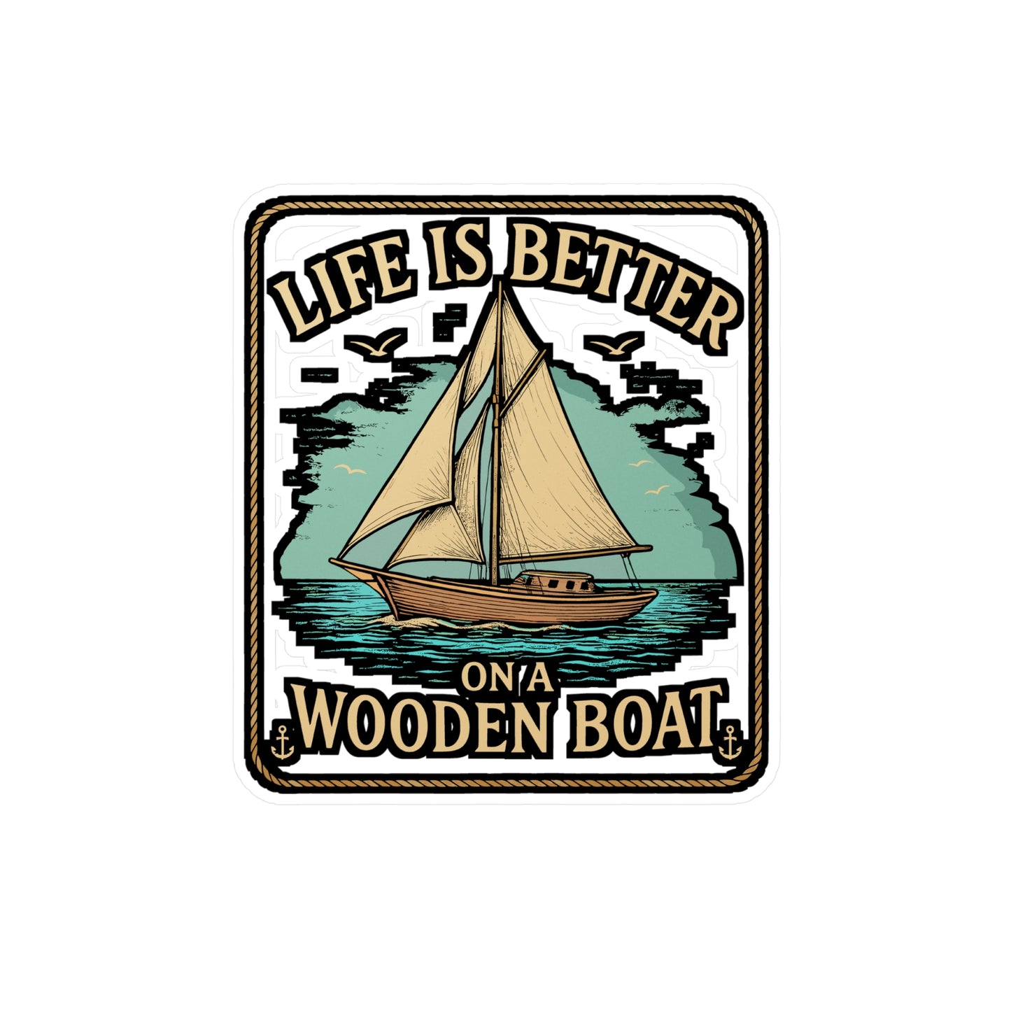 Life Is Better On A Wooden Boat – Vinyl Sticker for Laptop or Water Bottle | Nautical Sailing Gift, Cabin Decor, Boat Lover Accessory