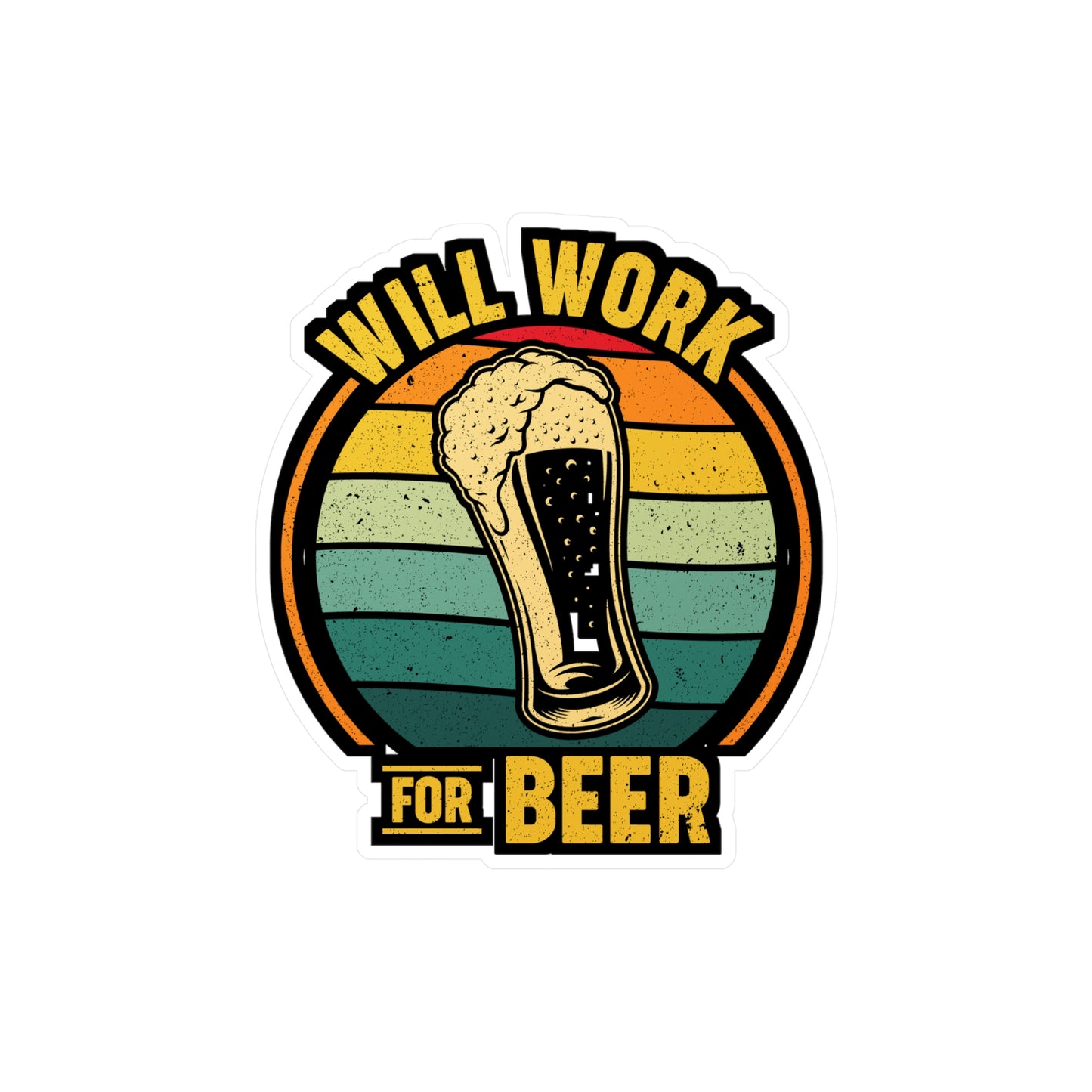 Will Work For Beer - Beer Sticker for Car Window Laptop Sticker. Water Bottle Sticker, Vinyl Alcohol Decal, Drinking Sticker - Beer Gift