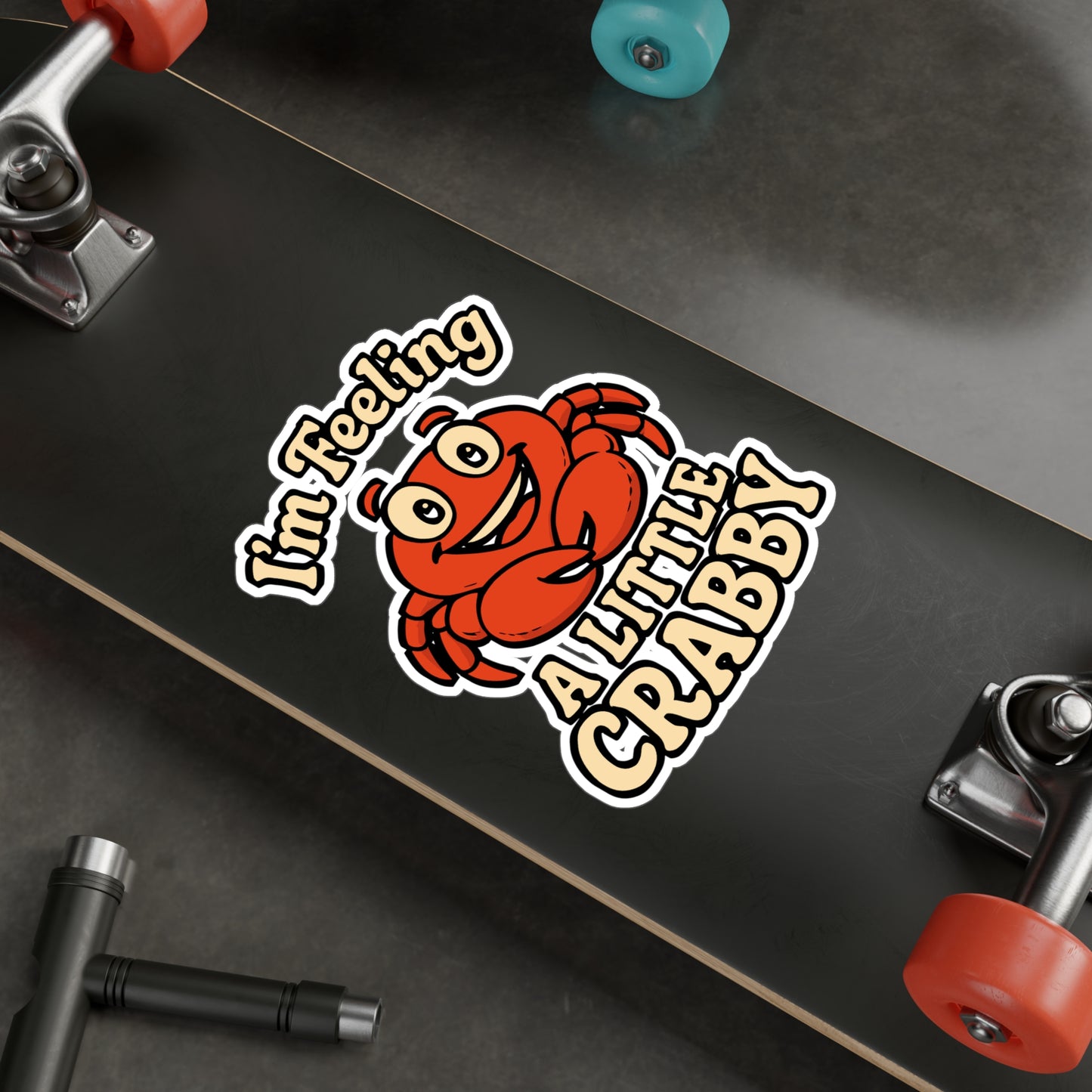 I'm Feeling A Little Crabby – Funny Crabby Sticker for Laptop, Water Bottle or Car | Coastal Humor Gift, Vinyl Decal