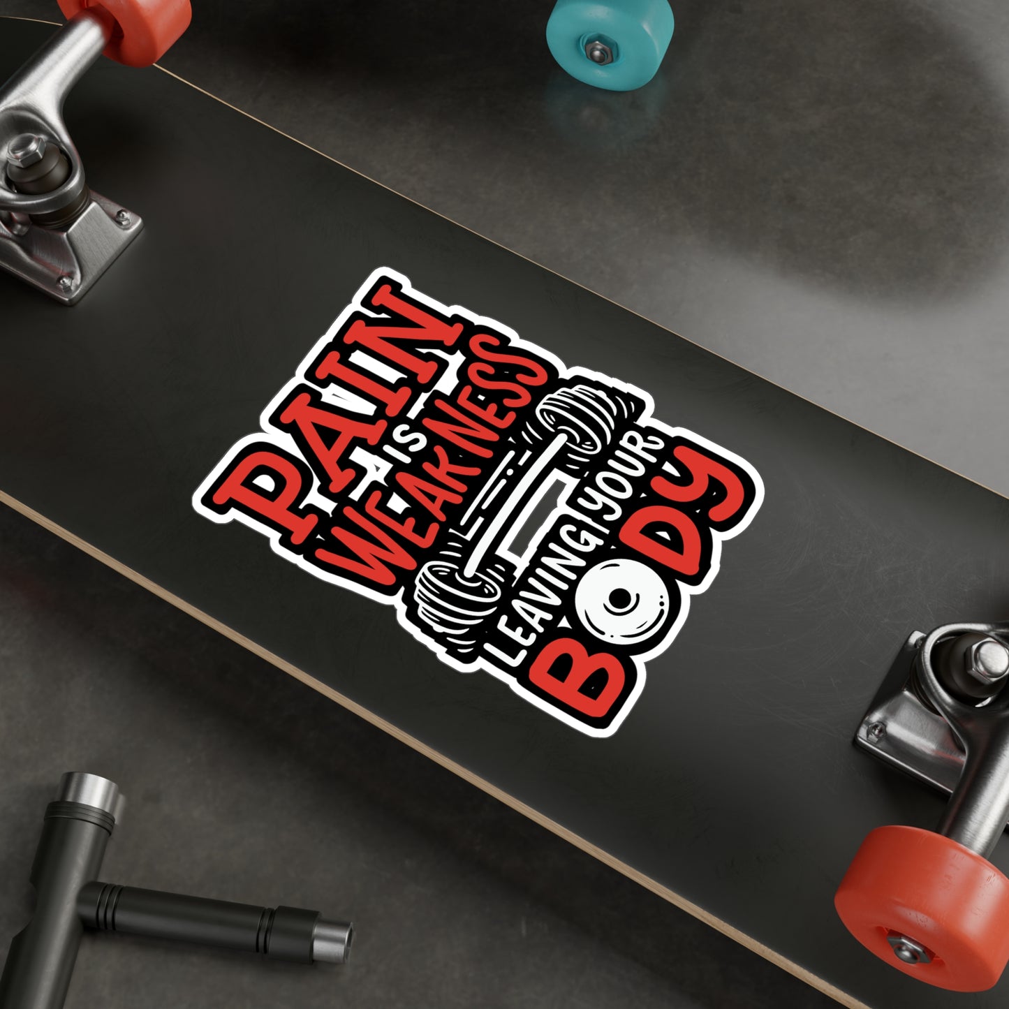 Pain Is Weakness Leaving Your Body - Workout Sticker for Laptop Sticker. Water Bottle Sticker, Vinyl Pain Decal - Workout Gift