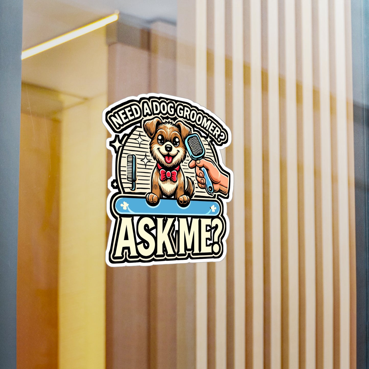 Need A Dog Groomer? Ask Me - Dog groomer Sticker for Laptop Sticker. Water Bottle Sticker, Vinyl Coffee Decal - Dog groomer Gift