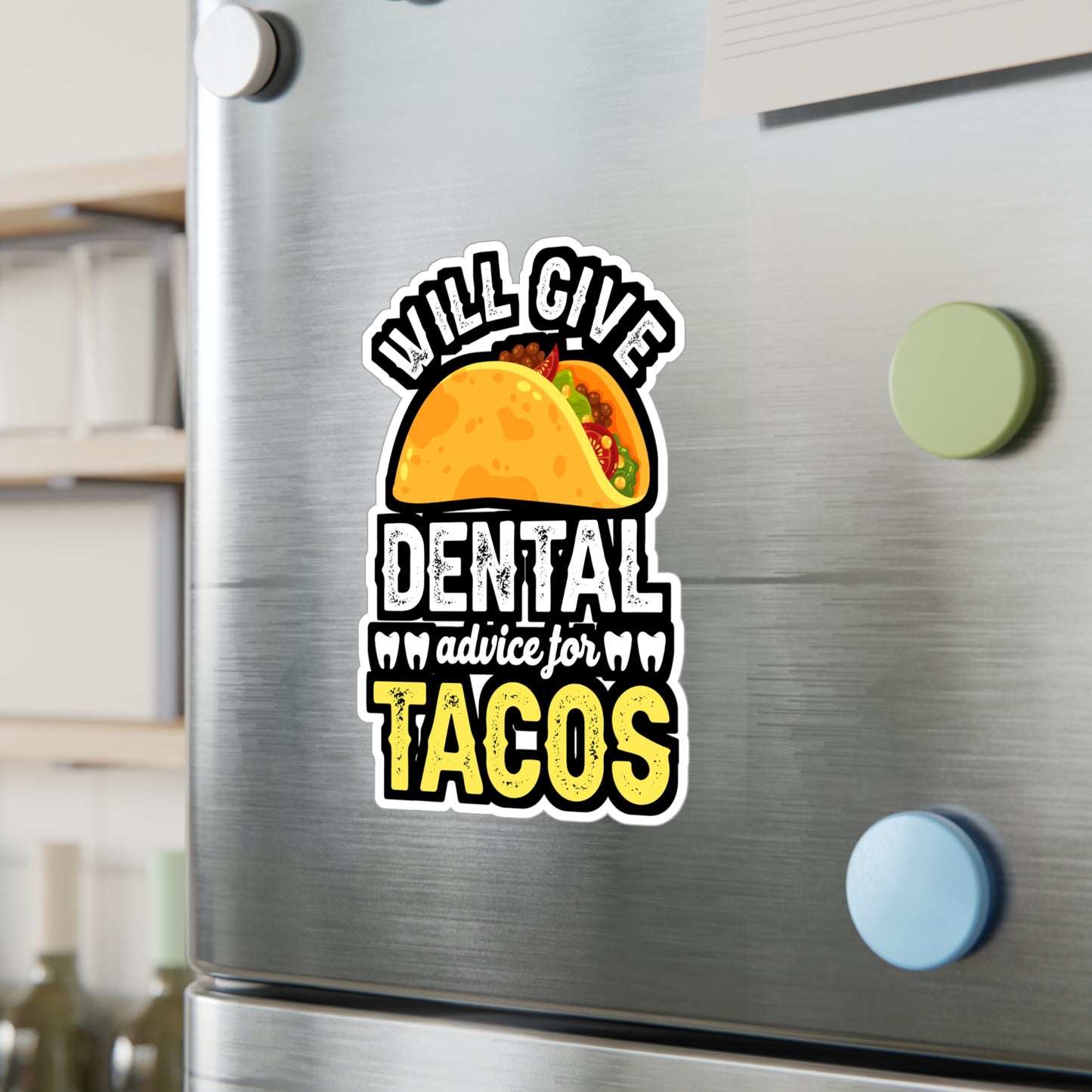 Will give dentail advice for tacos - Dentist Sticker for Laptop Sticker. Water Bottle Sticker, Vinyl Teeth Decal - Dentist Gift