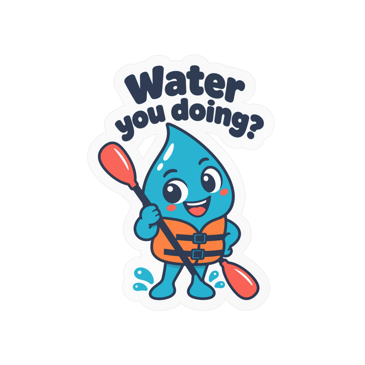 Kayak Sticker "Water you doing?" – Funny Kayaking and Rowing Decals for a Kayaker's Laptop or Water Bottle