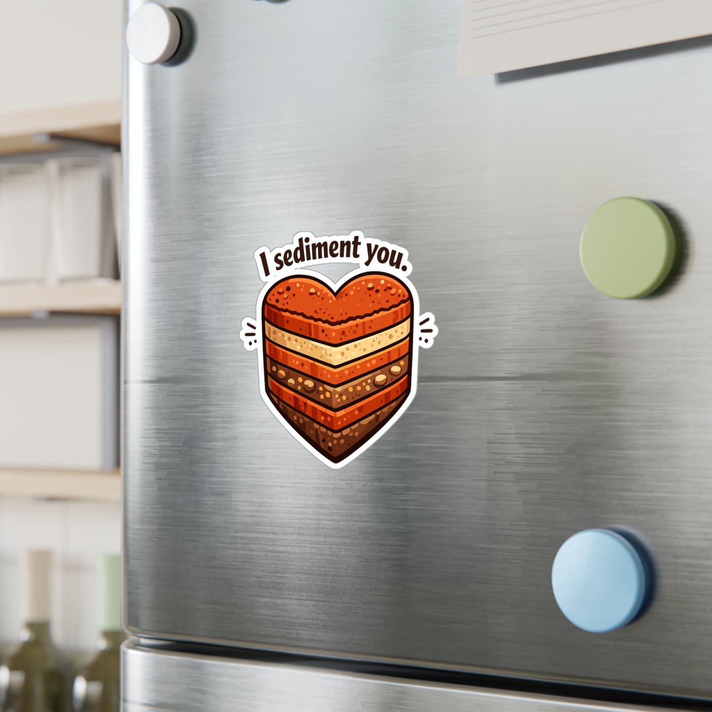 Geologie Sticker I sediment you funny geology rocks, minerals & tectonics vinyl sticker decals for laptop, water bottle waterproof