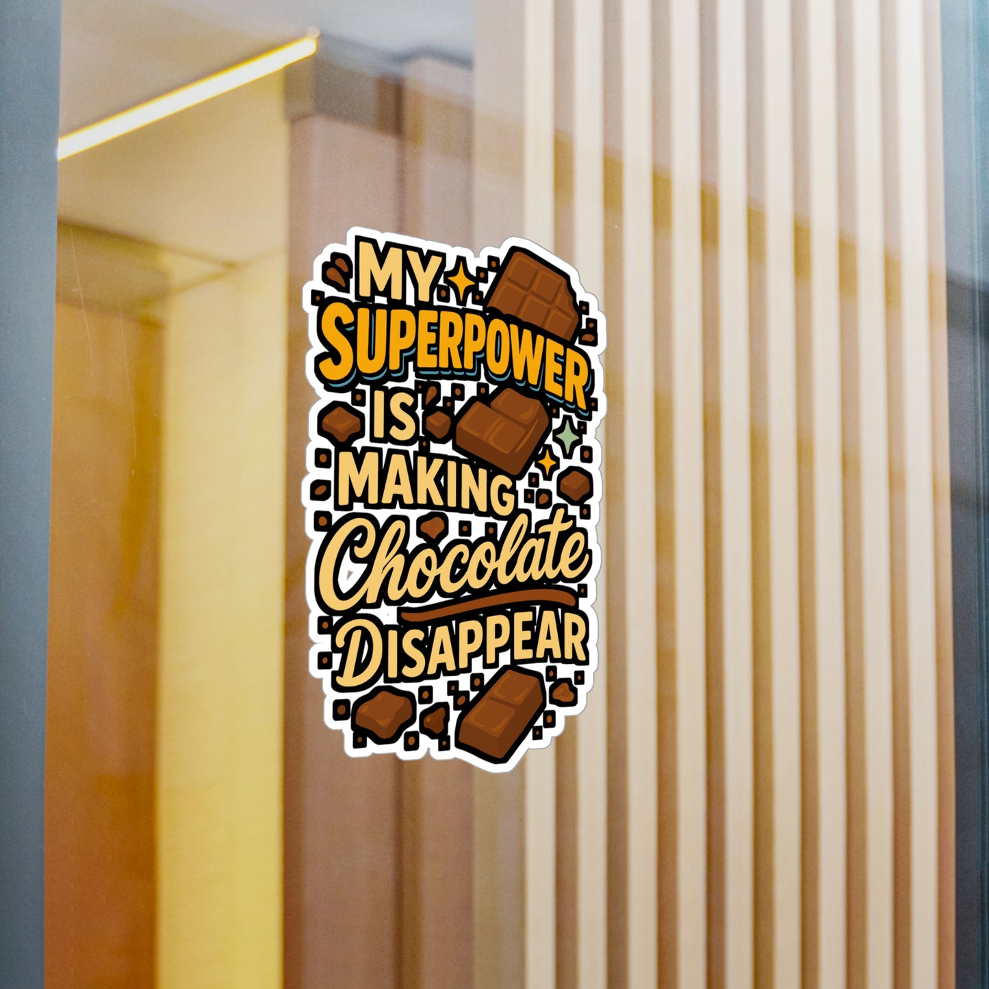 My Superpower Is Making Chocolate Disappear – Funny Chocolate Sticker for Laptop, Water Bottle or Notebook | Sweet Tooth Gift Decal