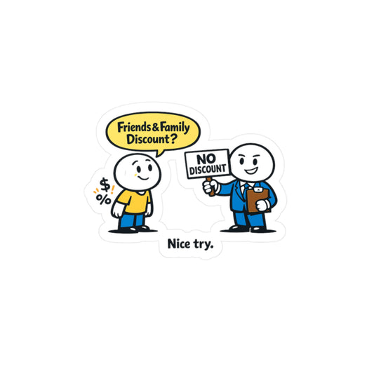 Insurance Agent Sticker Friends & Family Discount? Funny Policy Premium Liability Joke Vinyl Waterproof decals for Laptop Water Bottle