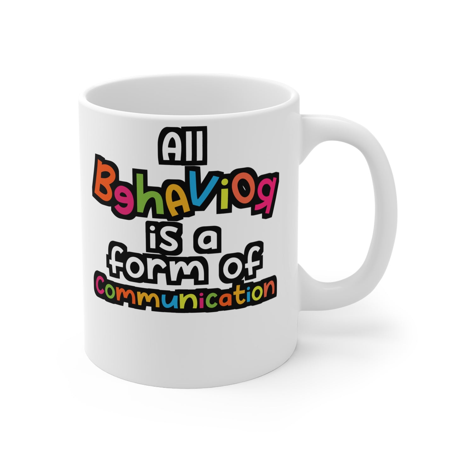 All Behavior Is A Form of Communication - Behavior-analyst Mug for Coffee 11oz. Behavior-analyst Cup, White ceramic, Verbal Mug - Behavior-analyst Gift