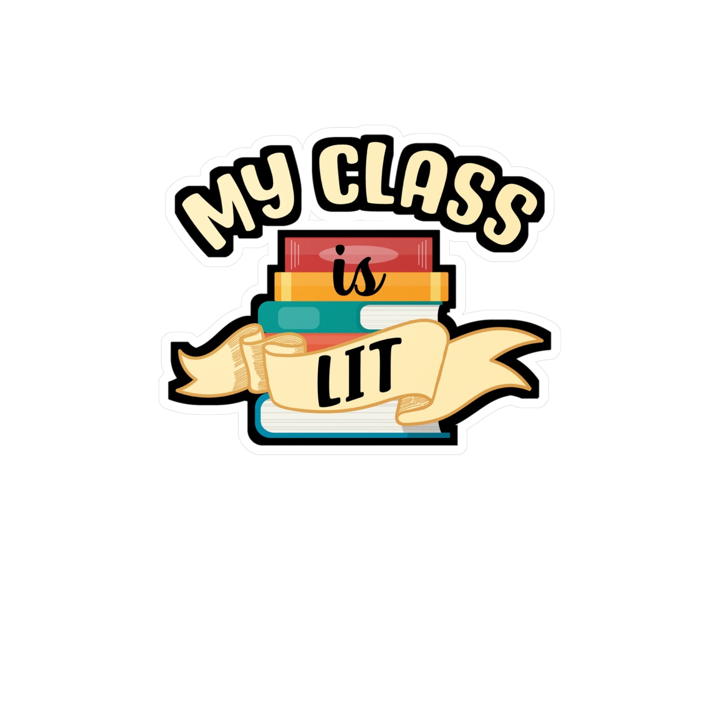 My Class Is Lit | Reading Sticker | Day Decals | Book Laptop Sticker | Reading Gift | Day Gift