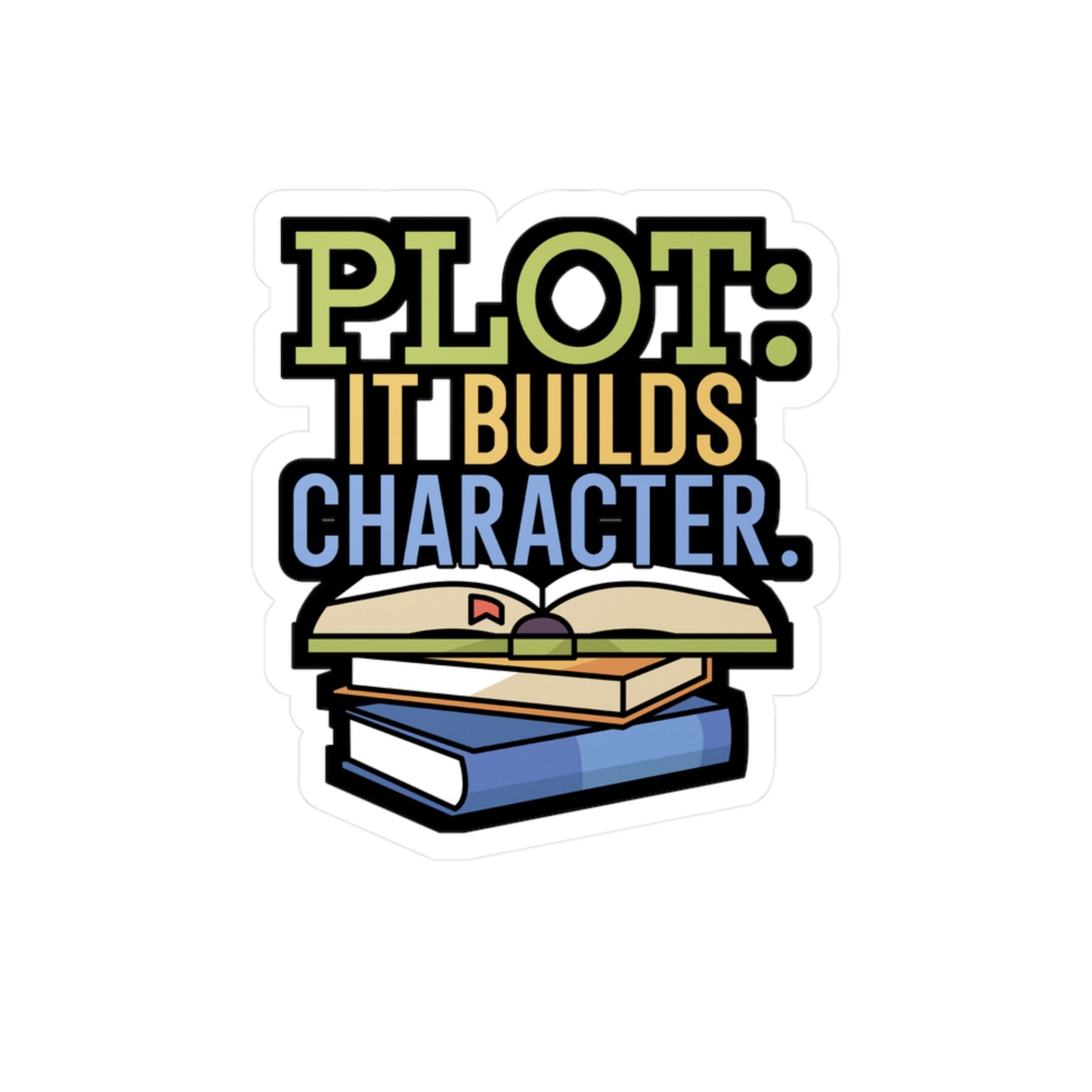 Plot it builds character - Author Sticker for Wall, Laptop, Window, Truck, Car Author Gift Vinyl Writer Decal Sticker