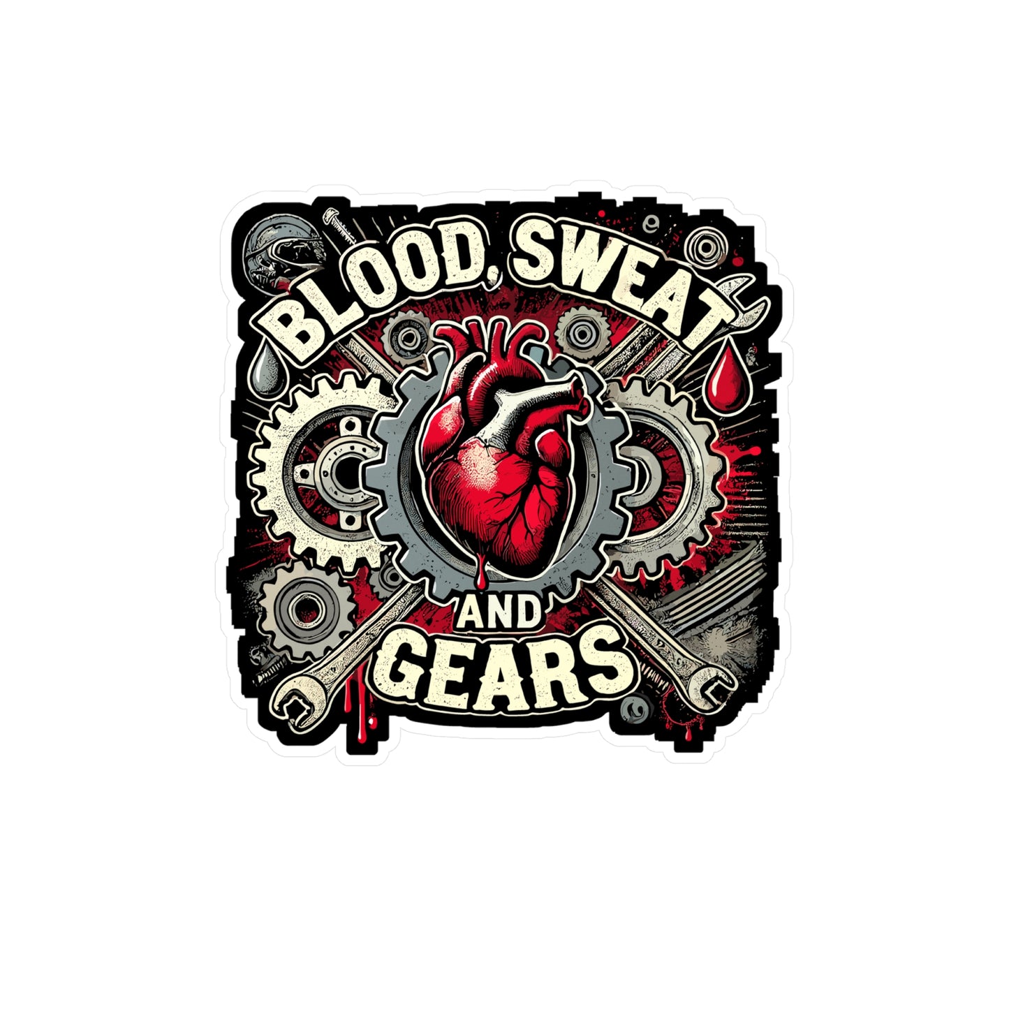 Blood Sweat and Gears - Hard work Sticker for Laptop Sticker. Water Bottle Sticker, Vinyl Mechanical Decal - Hard work Gift