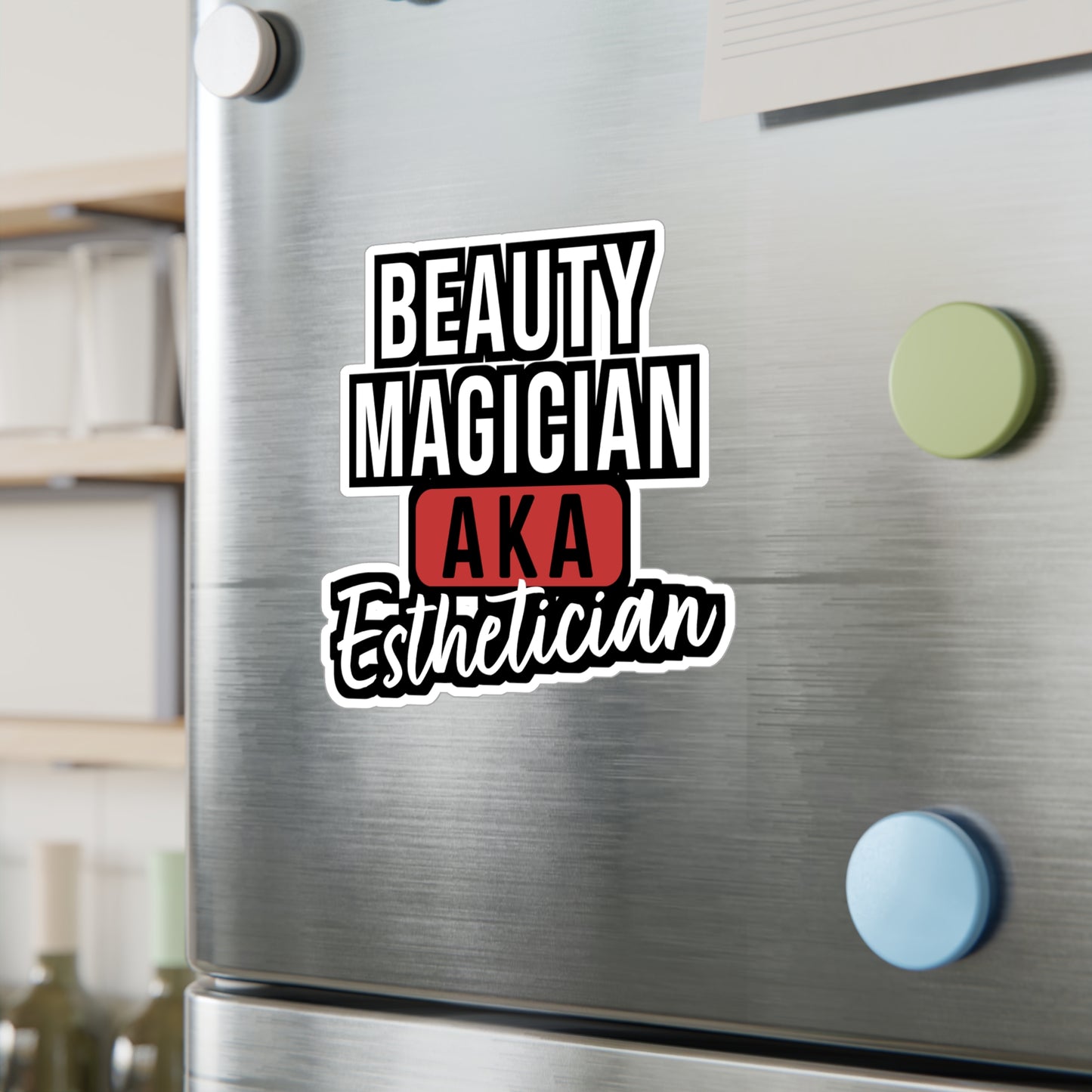 Beauty Magician AKA Esthetician | Beautician Sticker | Esthetician Decals | Beautician Gift