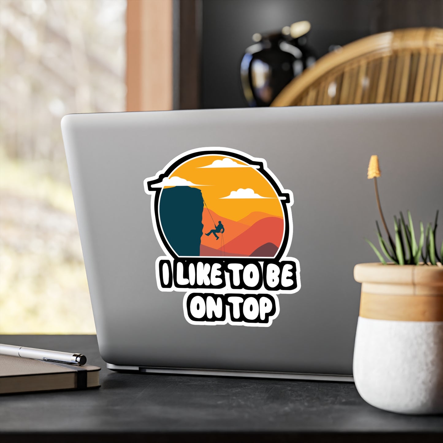 I Like To Be On Top - Hiking Sticker for Wall, Laptop, Window, Truck, Car Hiking Gift Vinyl Nature Decal Sticker