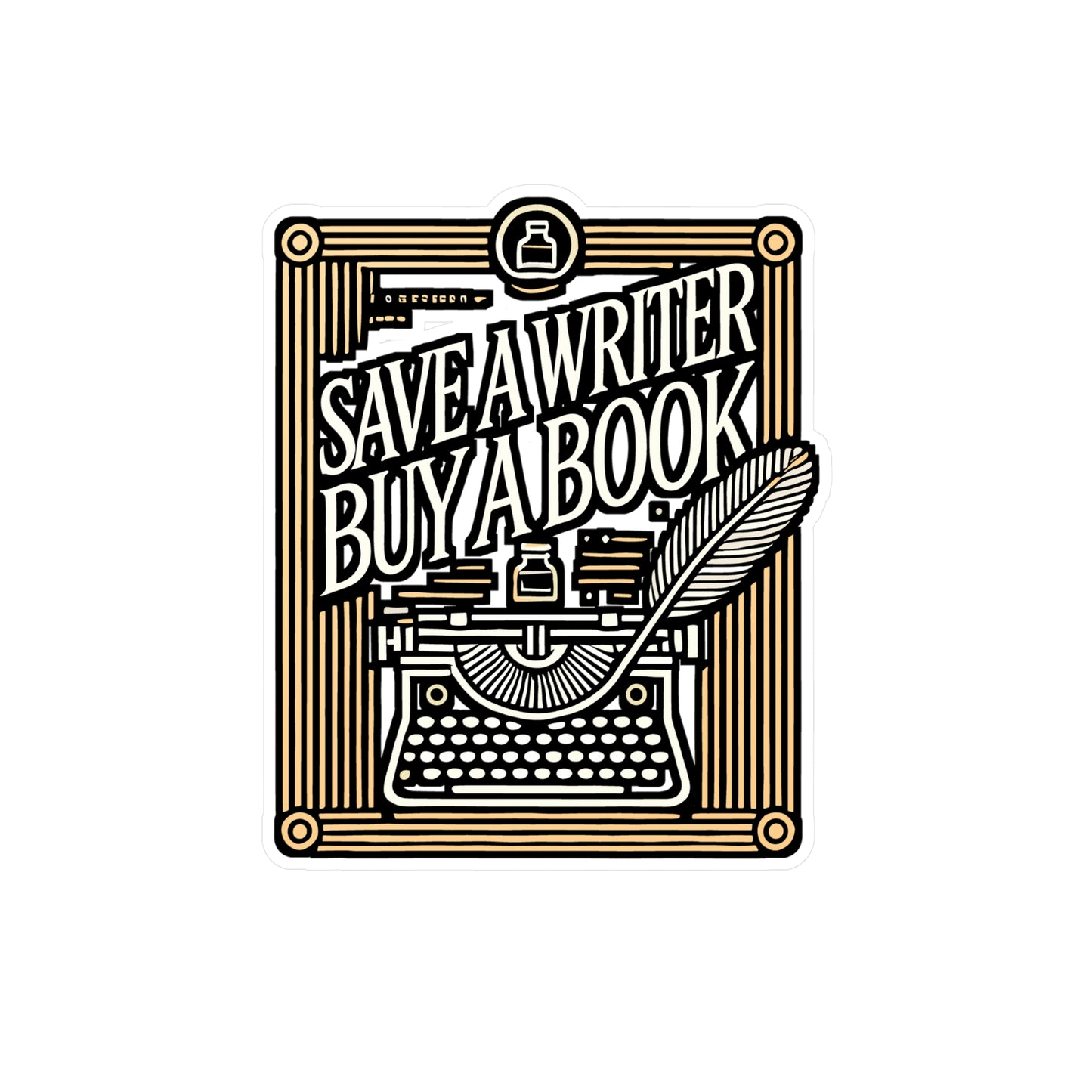 Save A Writer Buy A Book – Vinyl Sticker for Laptop or Water Bottle | Author Gift, Writer Decal, Literary Gift