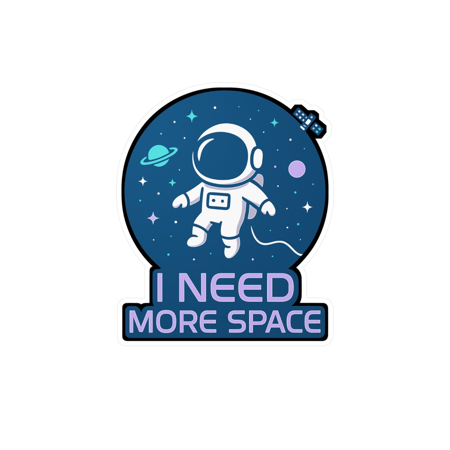 Space Sticker – "I Need More Space" Astronaut Decals, Fun Spaceman & Spaceship Design, Waterproof Vinyl for Laptop, Water Bottle