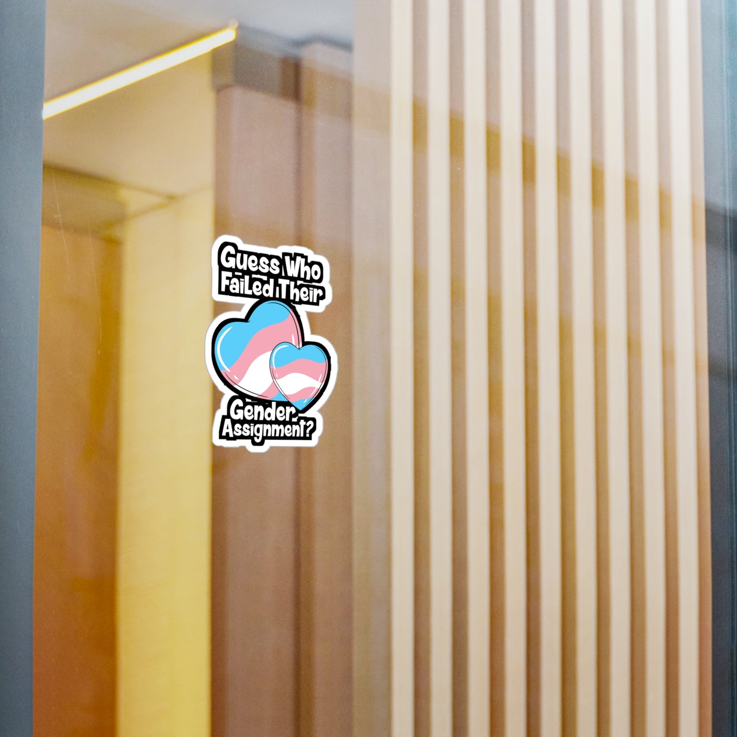 Guess Who Failed Their Gender Assignment - Transgender Sticker for Laptop Sticker. Water Bottle Sticker, Vinyl LGBTQ Decal - Transgender Gift