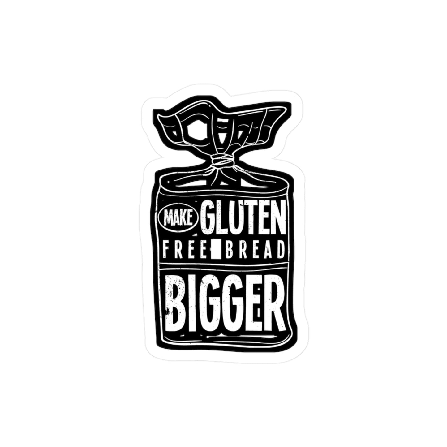 Make Gluten Free Bread Bigger - Gluten Sticker for Laptop Sticker. Water Bottle Sticker, Vinyl Celiac Decal - Gluten Gift