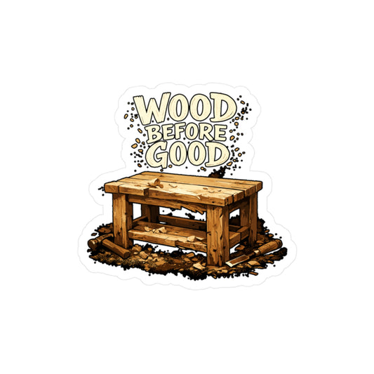 Carpenter Sticker Wood Before Good Funny Woodworker Decals Waterproof Vinyl for Laptop Tool Box
