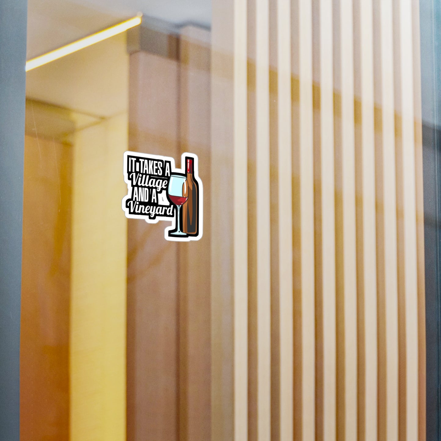 It Takes A Village And A Vineyard Wine | Drinking Sticker | Wine Decals | Alcohol Laptop Sticker | Drinking Gift | Wine Gift