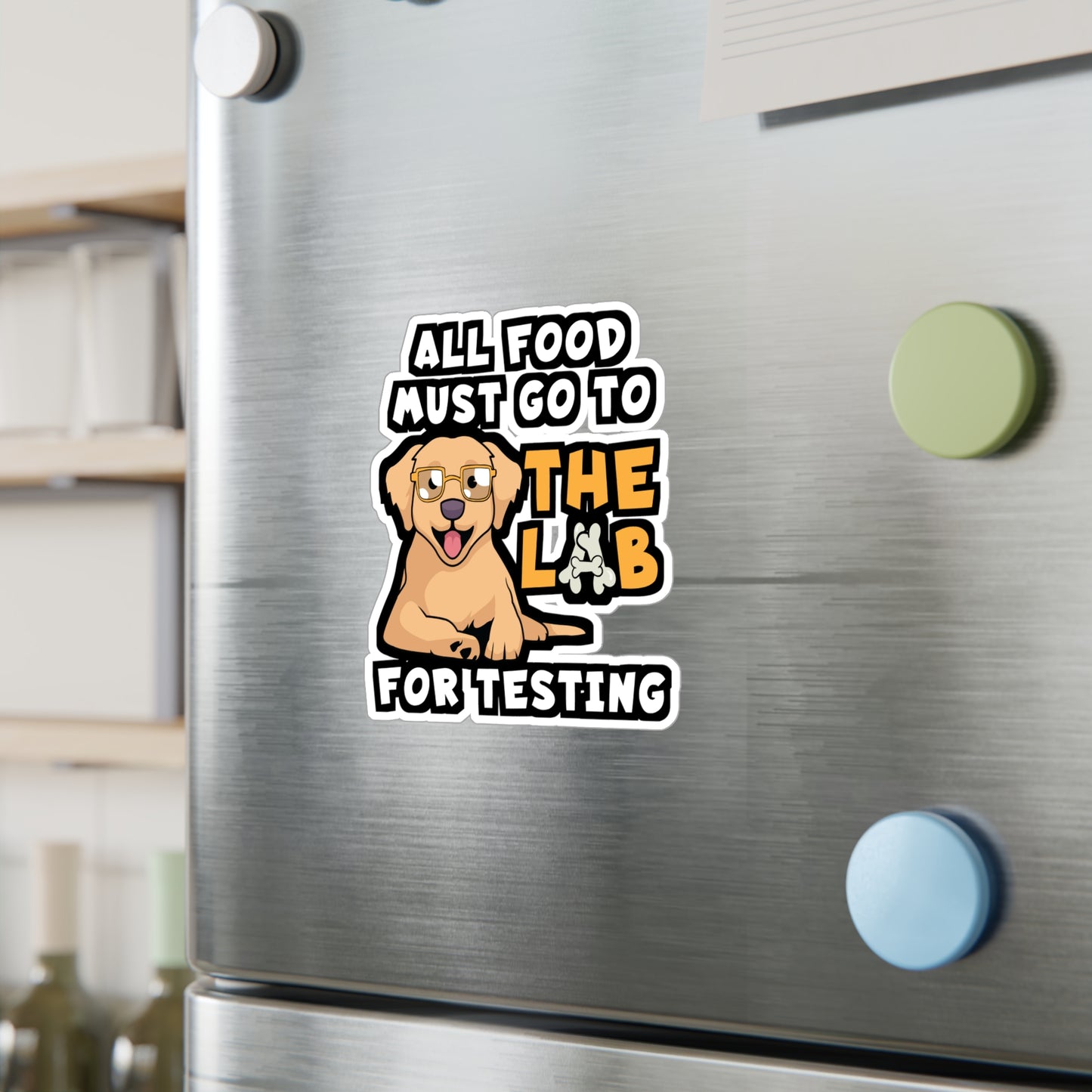 All Food Must Go To The Lab For Testing | Lab Sticker | Chocolate-labrador Decals | Lab Gift