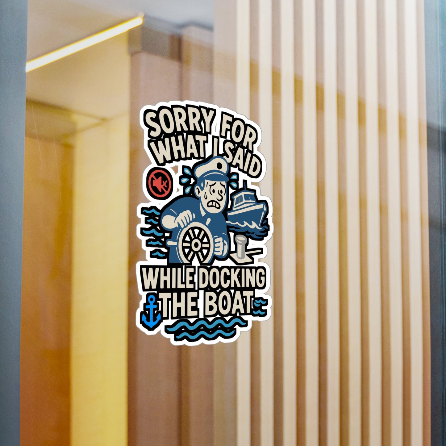 Sorry for What I Said While Docking the Boat – Funny Vinyl Sticker for Laptop or Water Bottle | Nautical Dock Decal, Boater Gift