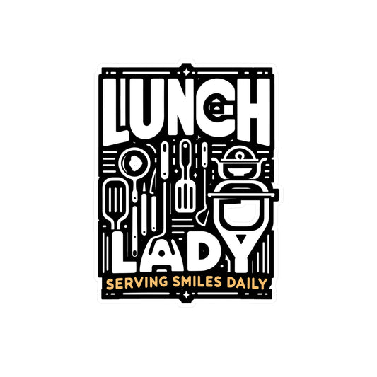 Lunch Lady Serving smiles daily  - Lunch lady Sticker for Laptop Sticker. Water Bottle Sticker, Vinyl Lunch Decal - Lunch lady Gift