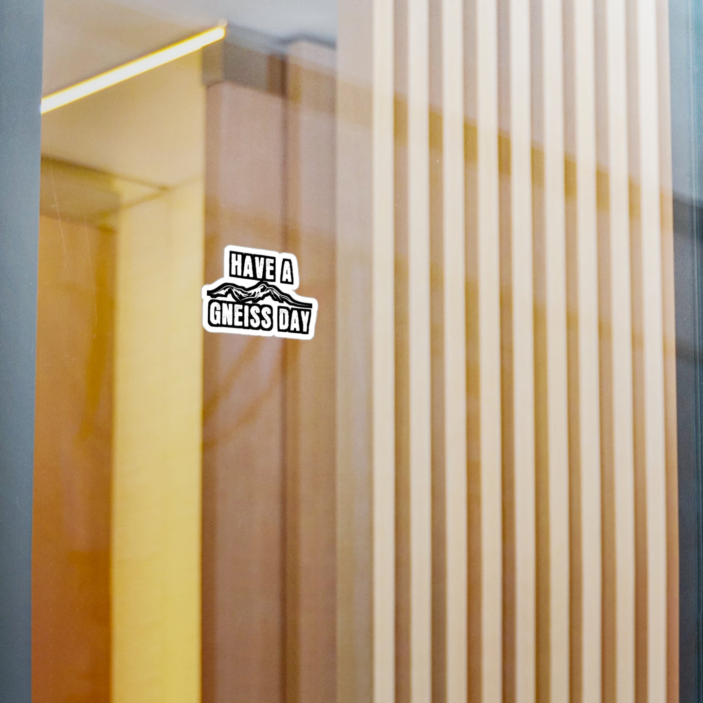 Have A Gneiss Day - Geology Sticker for Car Window Laptop Sticker. Water Bottle Sticker, Vinyl Geologist Decal, Rocks Sticker - Geology Gift