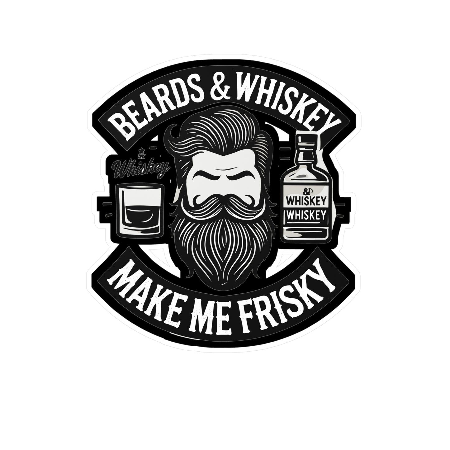 Beards and Whiskey Make Me Frisky - Beard Sticker for Laptop Sticker. Water Bottle Sticker, Vinyl Bearded Decal - Beard Gift