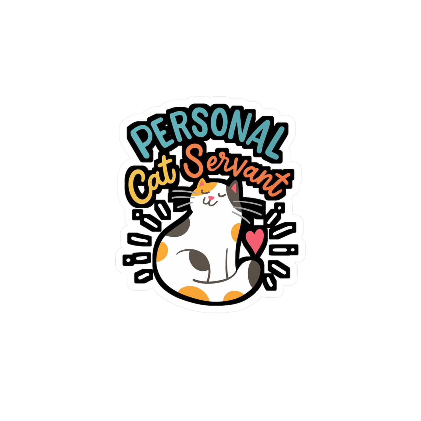 Personal Cat Servant - Cat Sticker for Car Window Laptop Sticker. Water Bottle Sticker, Vinyl Kitty Decal, Pet Sticker - Cat Gift