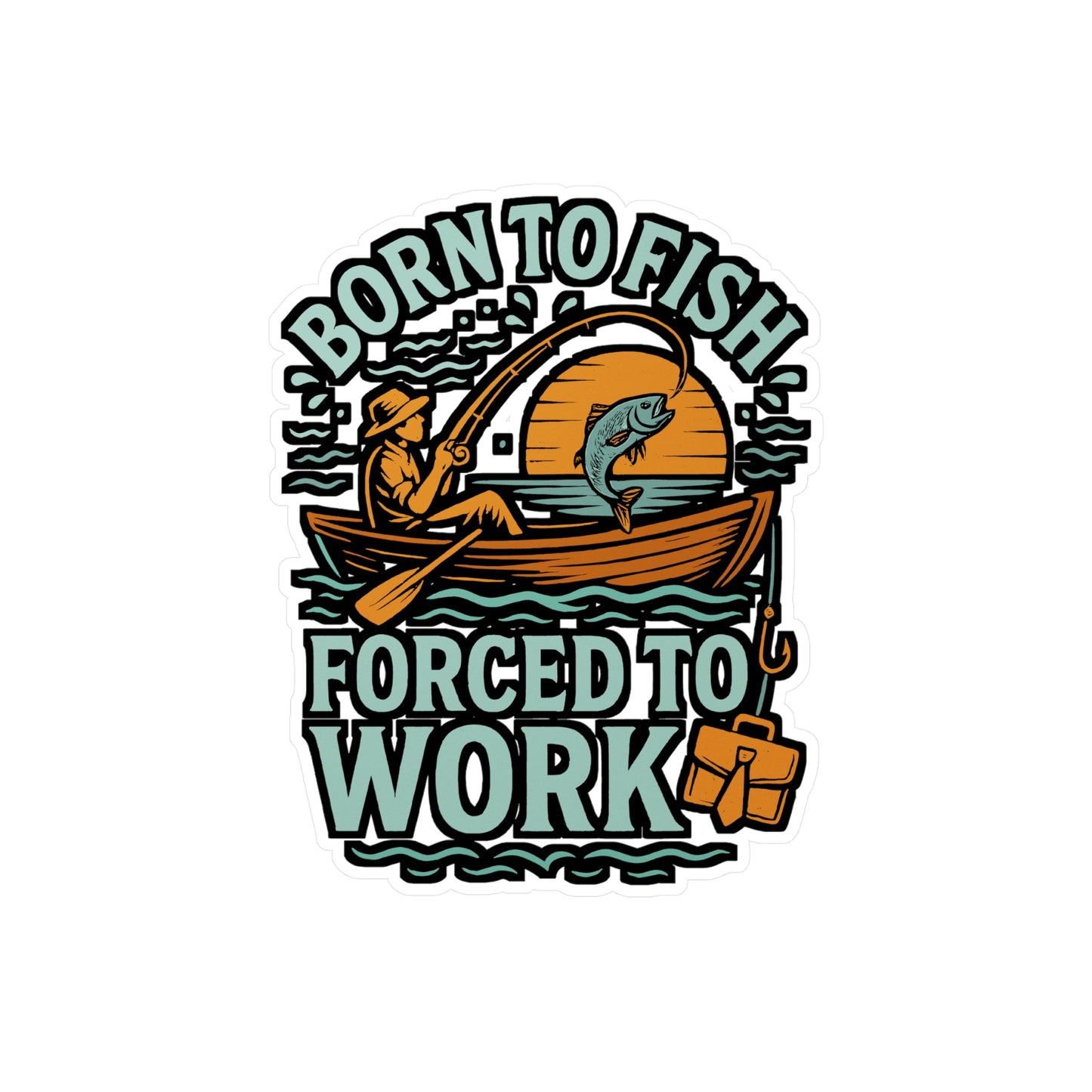 Fishing Sticker Born to Fish Forced to Work Decals – Funny Angler Gift for Fisherman, Waterproof Vinyl for Laptop or Water Bottle, Angling Accessory